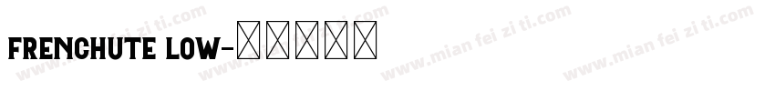 Frenchute Low字体转换